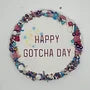 HAPPY GOTCHA DAY BISCUIT